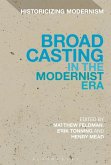 Broadcasting in the Modernist Era (eBook, PDF)
