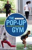 The Pop-up Gym (eBook, ePUB) The Pop-up Gym (eBook, ePUB)