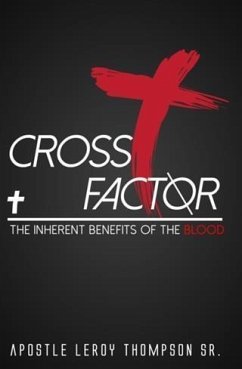 Cross Factor (eBook, ePUB) - Thompson, Apostle Leroy