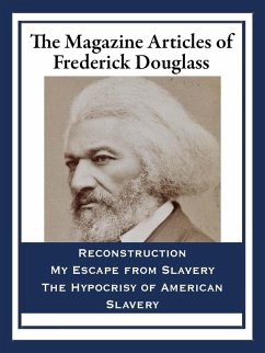 The Magazine Articles of Frederick Douglass (eBook, ePUB) - Douglass, Frederick