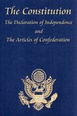 The U.S. Constitution with The Declaration of Independence and The Articles of Confederation (eBook, ePUB)