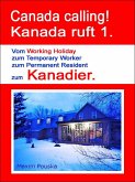 Canada calling! Kanada ruft 1. (eBook, ePUB)