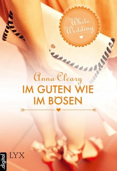 White Wedding - Im Guten wie im Bösen (eBook, ePUB) - Cleary, Anna