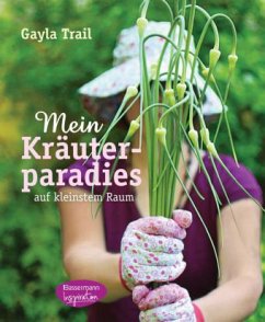 Mein Kräuterparadies auf kleinstem Raum - Trail, Gayla