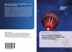 Dissociation, Fantasy, & Suggestibility in Those with Trauma Exposure - Kluemper, Nicole