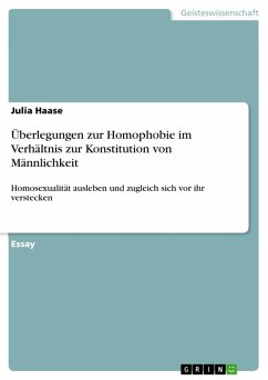 Überlegungen zur Homophobie im Verhältnis zur Konstitution von Männlichkeit (eBook, PDF) - Haase, Julia