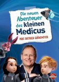 Die neuen Abenteuer des kleinen Medicus