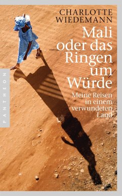 Mali oder das Ringen um Würde - Wiedemann, Charlotte