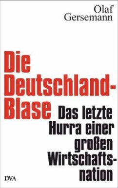 Die Deutschland-Blase - Gersemann, Olaf