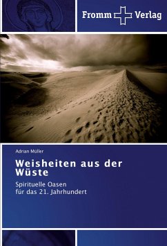 Weisheiten aus der Wüste - Müller, Adrian
