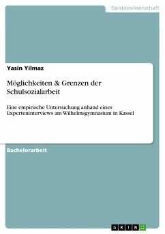 Möglichkeiten & Grenzen der Schulsozialarbeit - Yilmaz, Yasin