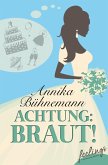 Achtung: Braut! (eBook, ePUB)