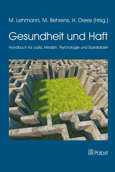 Gesundheit und Haft (eBook, PDF) Gesundheit und Haft (eBook, PDF)