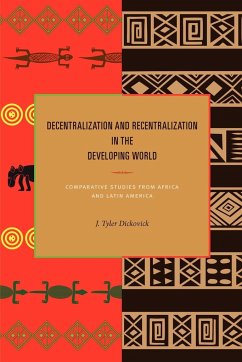 Decentralization and Recentralization in the Developing World - Dickovick, J. Tyler