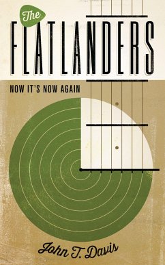 The Flatlanders: Now It's Now Again - Davis, John T.
