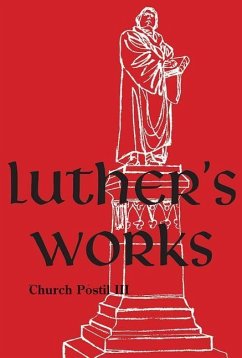 Luther's Works, Volume 77 (Church Postil III) - Luther, Martin