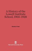A History of the Lowell Institute School, 1903-1928