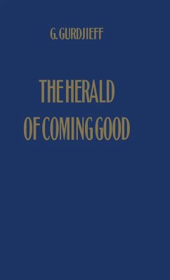 The Herald of Coming Good - Gurdjieff, G.