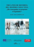 Tres años de reforma del despido colectivo : ¿ha conseguido su propósito el legislador?