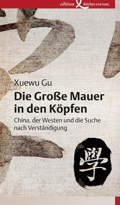 Die Große Mauer in den Köpfen (eBook, ePUB) - Gu, Xuewu