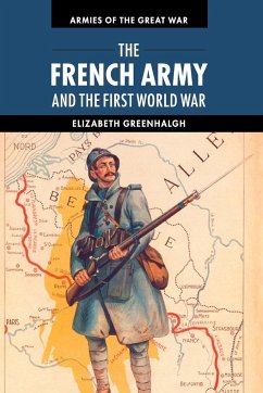 The French Army and the First World War - Greenhalgh, Elizabeth (University of New South Wales, Sydney)