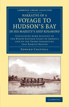 Narrative of a Voyage to Hudson's Bay in His Majesty's Ship Rosamond - Chappell, Edward