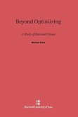 Beyond Optimizing
