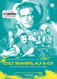 Colt Seavers, Alf & Ich (eBook, ePUB) - Niazi-Shahabi, Rebecca; Kruecken, Stefan; Philippi, Anne; Arnu, Titus