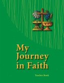 My Journey in Faith Teacher Book - ESV Edition