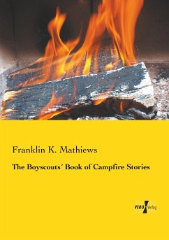 The Boyscouts´ Book of Campfire Stories - Mathiews, Franklin K.