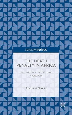 The Death Penalty in Africa: Foundations and Future Prospects - Novak, Andrew