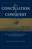 From Conciliation to Conquest