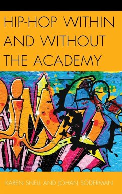 Hip-Hop within and without the Academy - Snell, Karen; Söderman, Johan