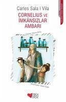 Cornelius ve Imkansizlar Ambari - Sala I Vila, Carles