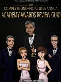 The Complete Unofficial 85th Annual Academy Awards Review Guide
