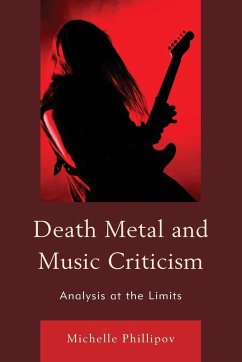 Death Metal and Music Criticism - Phillipov, Michelle