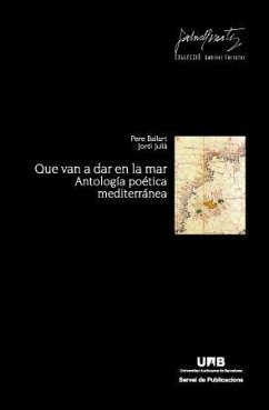 Cover Que van a dar en la mar : antología poética mediterránea