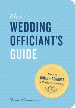 The Wedding Officiant's Guide - Francesca, Lisa