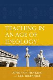 Teaching in an Age of Ideology Teaching in an Age of Ideology