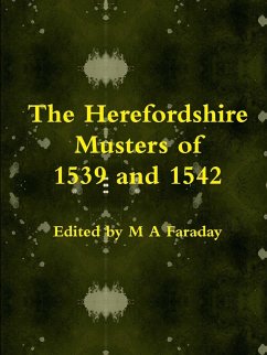 The Herefordshire Musters of 1539 and 1542 - Faraday, M A