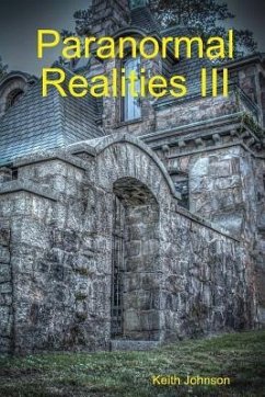 Paranormal Realities III - Johnson, Keith Edward; Johnson, Sandra Ann