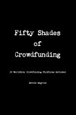 Fifty Shades of Crowdfunding - 50 Worldwide Crowdfunding Platforms Reviewed