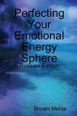 Perfecting Your Emotional Energy Sphere Perfecting Your Emotional Energy Sphere
