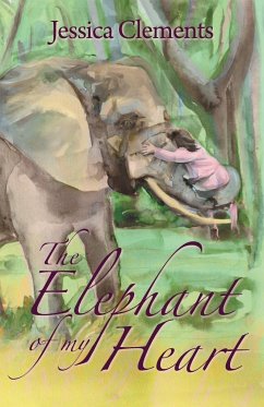 The Elephant of My Heart - Clements, Jessica