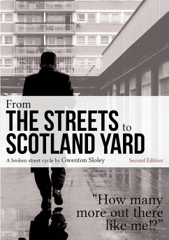 FROM THE STREETS TO SCOTLAND YARD - Sloley, Gwenton