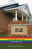 Pray the Gay Away