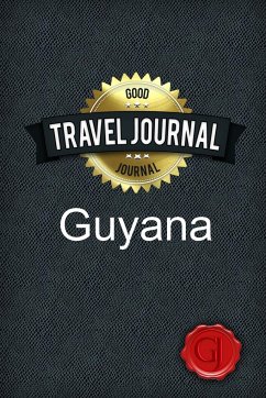 Travel Journal Guyana - Journal, Good