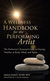 A Wellness Handbook for the Performing Artist