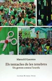 Els tentacles de les tenebres : Un govern contra l'escola