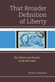 That Broader Definition of Liberty That Broader Definition of Liberty